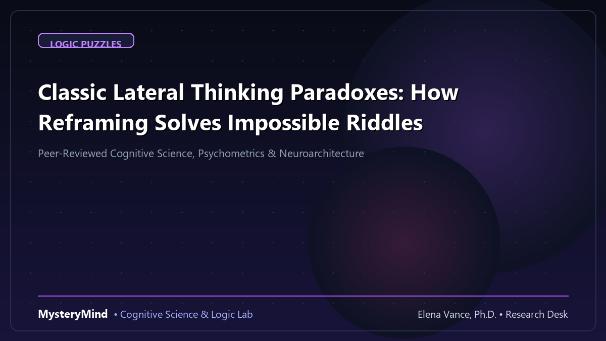 Classic Lateral Thinking Paradoxes: How Reframing Solves Impossible Riddles